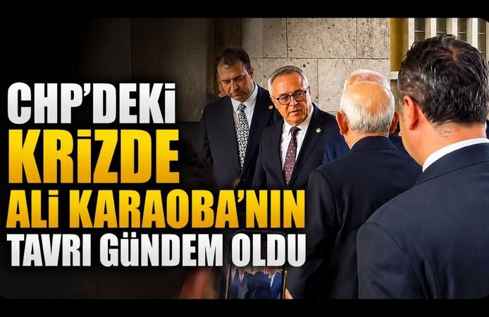 CHP'deki Krizde Ali Karaoba'nın Tavrı Gündem Oldu