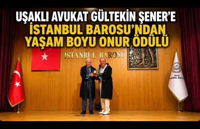 Uşaklı Avukat Gültekin Şener’e İstanbul Barosu’ndan Yaşam Boyu Onur Ödülü
