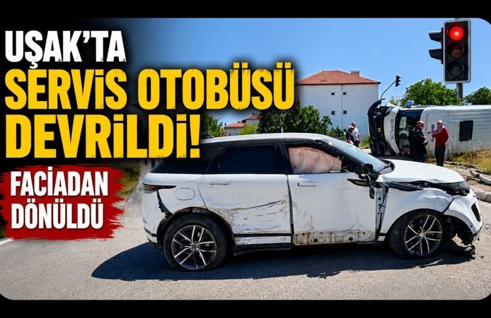 Uşak'ta Servis Otobüsü Devrildi! Faciadan Dönüldü
