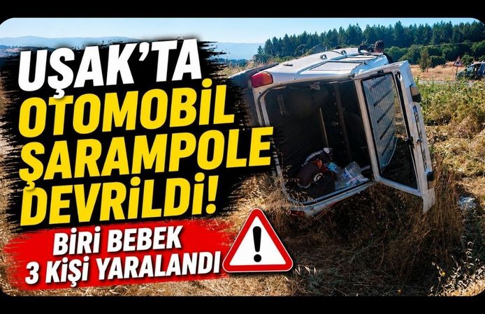 Uşak'ta Otomobil Şarampole Devrildi! Biri Bebek 3 Kişi Yaralandı