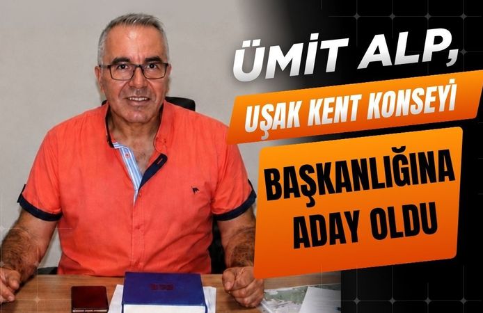 Ümit Alp, Uşak Kent Konseyi Başkanlığına Aday Oldu