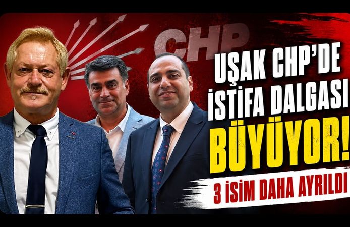 Uşak CHP’de İstifa Dalgası Büyüyor! 3 İsim Daha Ayrıldı