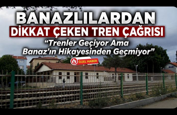 Banazlılardan Dikkat Çeken Tren Çağrısı, “Trenler Geçiyor Ama Banaz’ın Hikayesinden Geçmiyor”