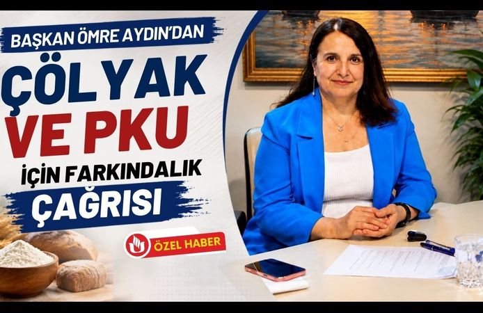 Başkan Ömre Aydın’dan Çölyak ve PKU İçin Farkındalık Çağrısı