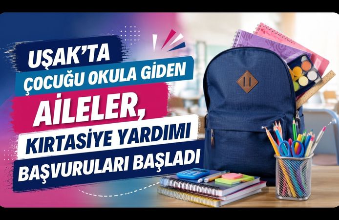 Uşak’ta Çocuğu Okula Giden Aileler, Kırtasiye Yardımı Başvuruları Başladı