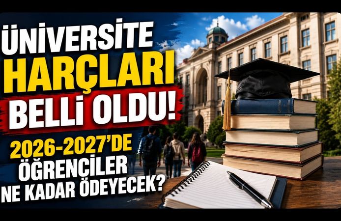 Üniversite Harçları Belli Oldu! 2026-2027’de Öğrenciler Ne Kadar Ödeyecek?
