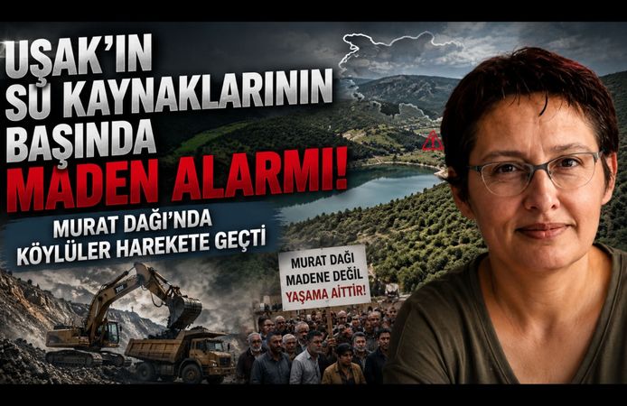 Uşak’ın Su Kaynaklarının Başında Maden Alarmı! Murat Dağı’nda Köylüler Harekete Geçti