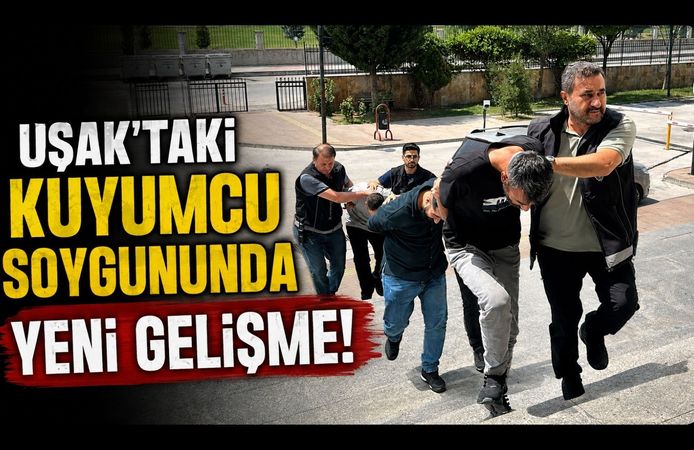 Uşak’taki Kuyumcu Soygununda Yeni Gelişme, 3 Şüpheli Tutuklandı