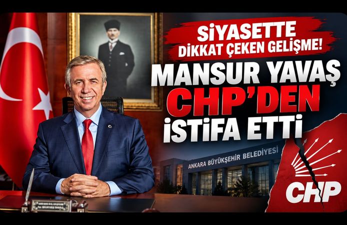 Siyasette Dikkat Çeken Gelişme! Mansur Yavaş CHP’den İstifa Etti