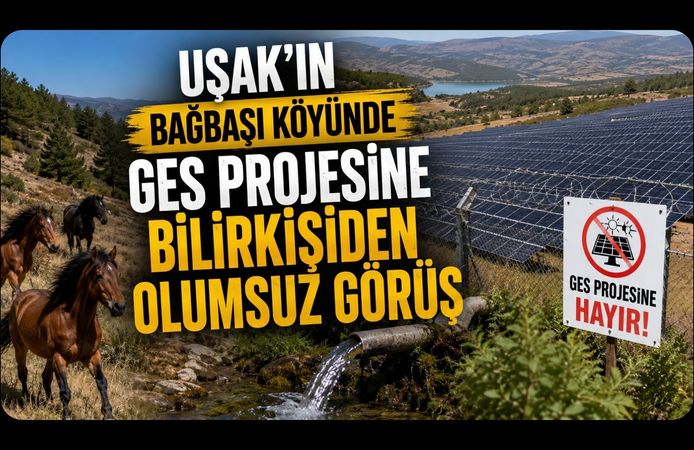 Uşak’ın Bağbaşı Köyünde GES Projesine Bilirkişiden Olumsuz Görüş