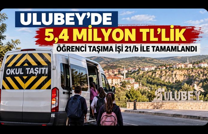 Ulubey’de 5,4 Milyon TL’lik Öğrenci Taşıma İşi 21/b ile Tamamlandı