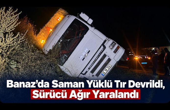 Banaz’da Saman Yüklü Tır Devrildi, Sürücü Ağır Yaralandı