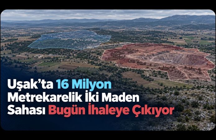 Uşak’ta 16 Milyon Metrekarelik İki Maden Sahası Bugün İhaleye Çıkıyor