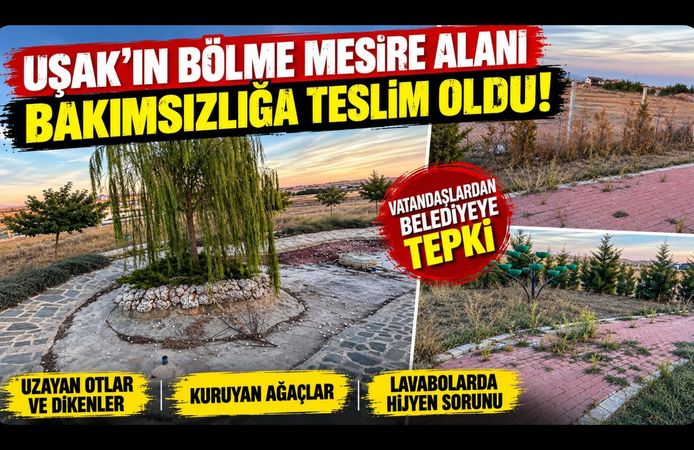 Uşak’ın Bölme Mesire Alanı Bakımsızlığa Teslim Oldu! Vatandaşlardan Belediyeye Tepki
