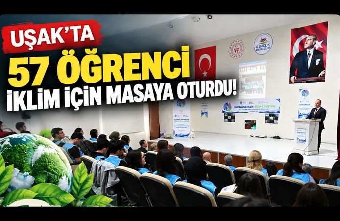 Uşak’ta 57 Öğrenci İklim İçin Masaya Oturdu! Hazırlayacakları Bildiri Ulusal Çalışmaya Katkı Sunacak