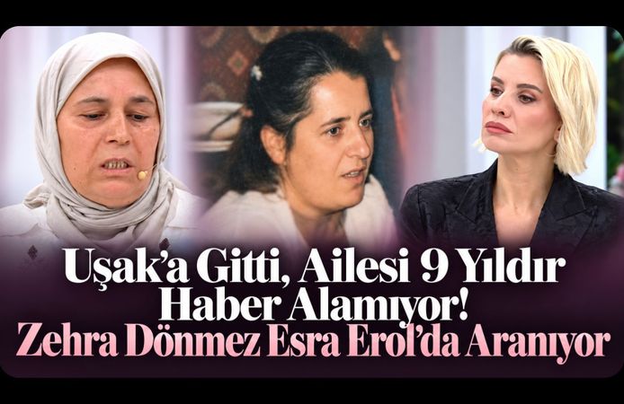 Uşak’a Gitti, Ailesi 9 Yıldır Haber Alamıyor! Zehra Dönmez Esra Erol’da Aranıyor