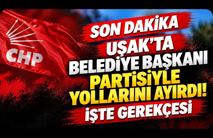 Uşak’ta Belediye Başkanı Partisiyle Yollarını Ayırdı! İşte Gerekçesi