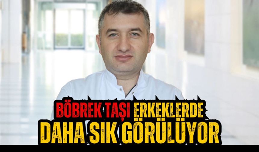 Böbrek taşı erkeklerde daha sık görülüyor