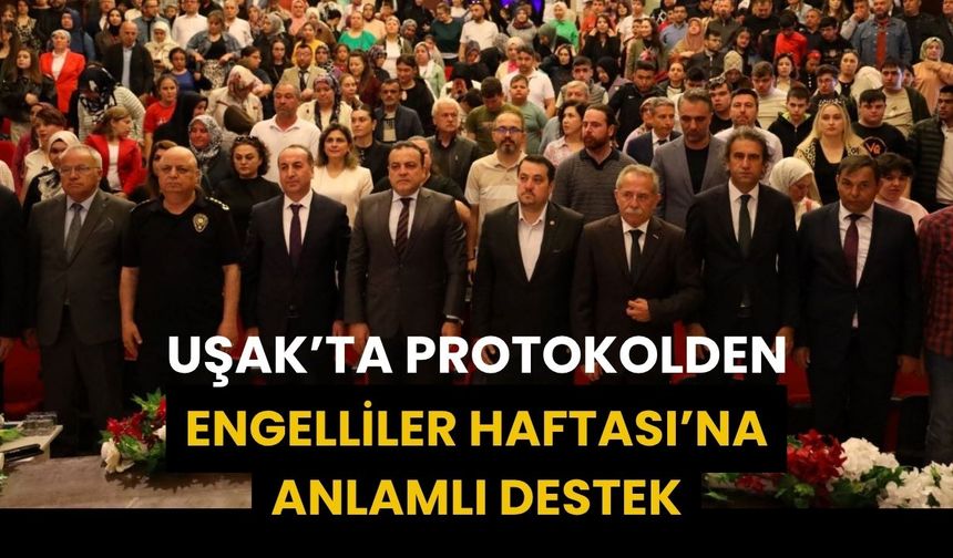 Uşak’ta Protokolden Engelliler Haftası’na Anlamlı Destek