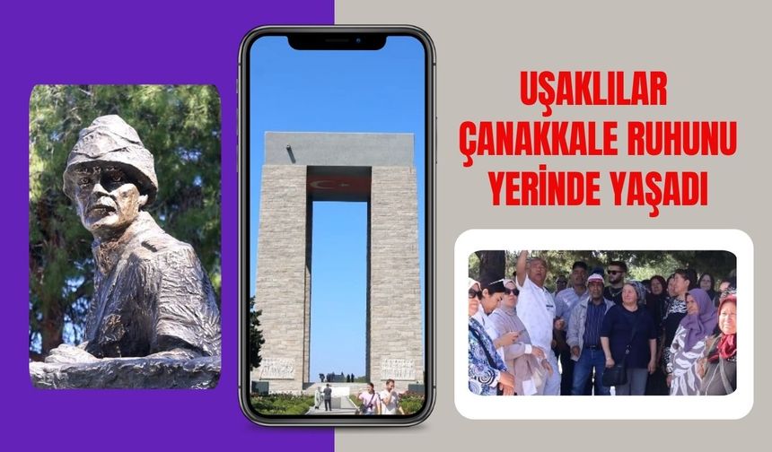 Uşaklılar Çanakkale Ruhunu Yerinde Yaşadı