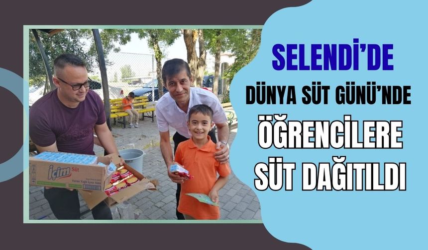 Selendi’de Dünya Süt Günü’nde Öğrencilere Süt Dağıtıldı