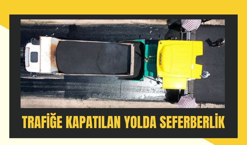 Trafiğe Kapatılan Yolda Seferberlik