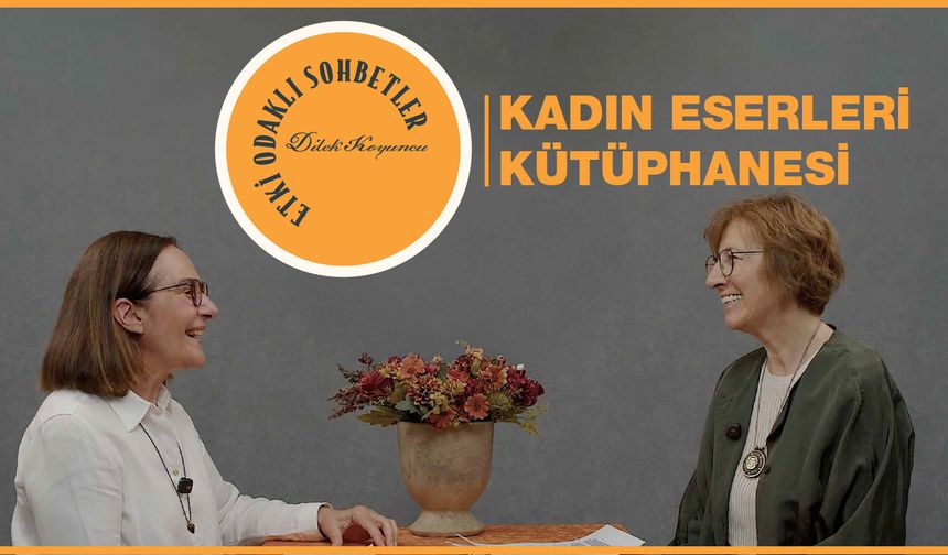 Etki Odaklı Sohbetler’de Nilgün Kıvırcık Konuk Oldu