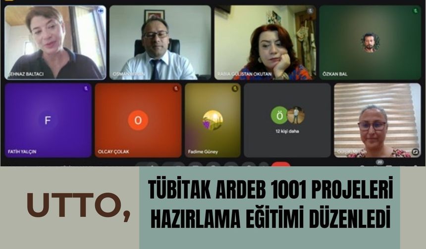 UTTO, TÜBİTAK ARDEB 1001 Projeleri Hazırlama Eğitimi Düzenledi