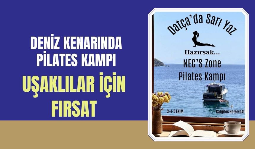 Deniz Kenarında Pilates Kampı: Uşaklılar İçin Fırsat