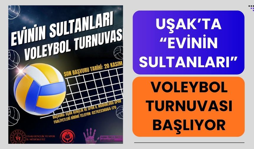 Uşak’ta “Evinin Sultanları” Voleybol Turnuvası Başlıyor