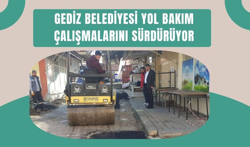 Gediz Belediyesi Yol Bakım Çalışmalarını Sürdürüyor