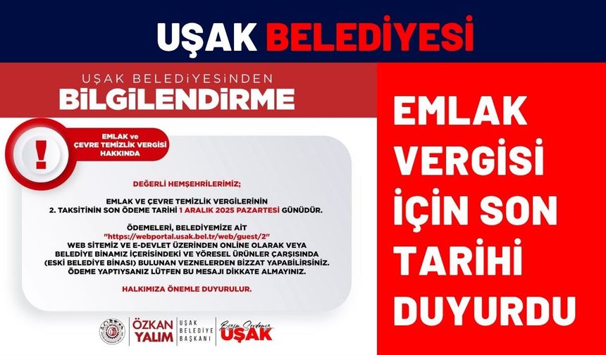 Uşak Belediyesi Emlak Vergisi İçin Son Tarihi Duyurdu