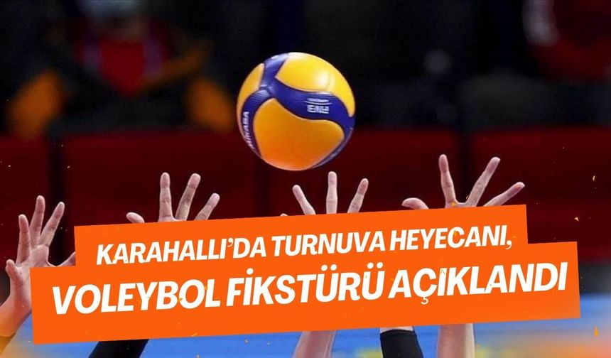 Karahallı’da Turnuva Heyecanı, Voleybol Fikstürü Açıklandı