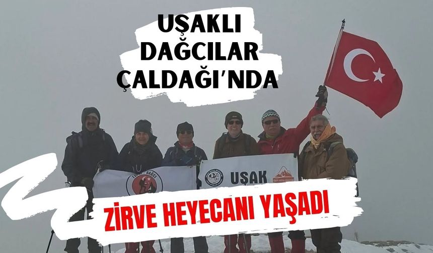 Uşaklı Dağcılar Çaldağı’nda Zirve Heyecanı Yaşadı