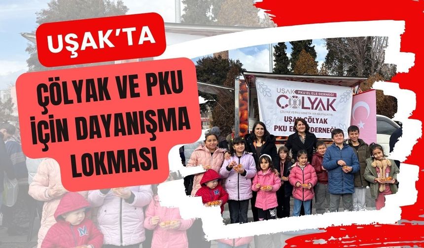Uşak’ta Çölyak ve PKU İçin Dayanışma Lokması