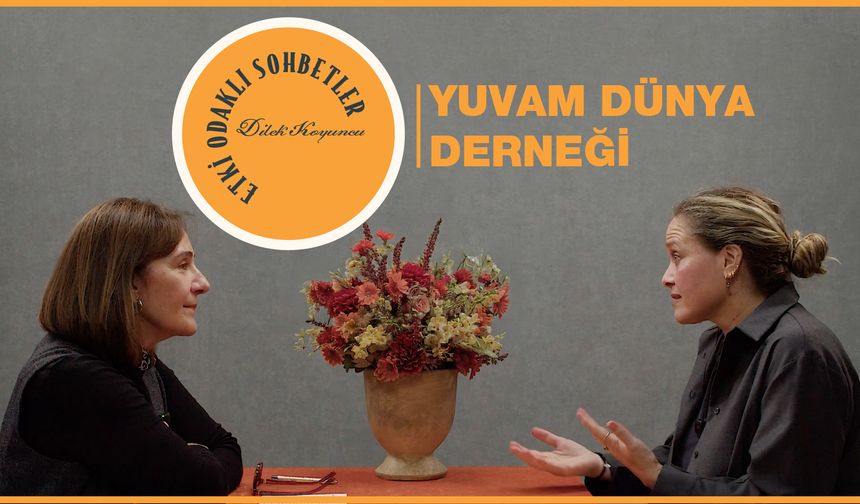 Etki Odaklı Sohbetler’de İklim Krizi ve Eğitim Vardı