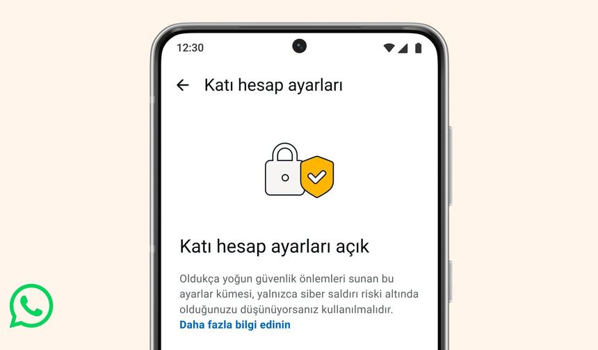 WhatsApp’ta Yüksek Güvenlik ve Katı Hesap Ayarları Açıldı