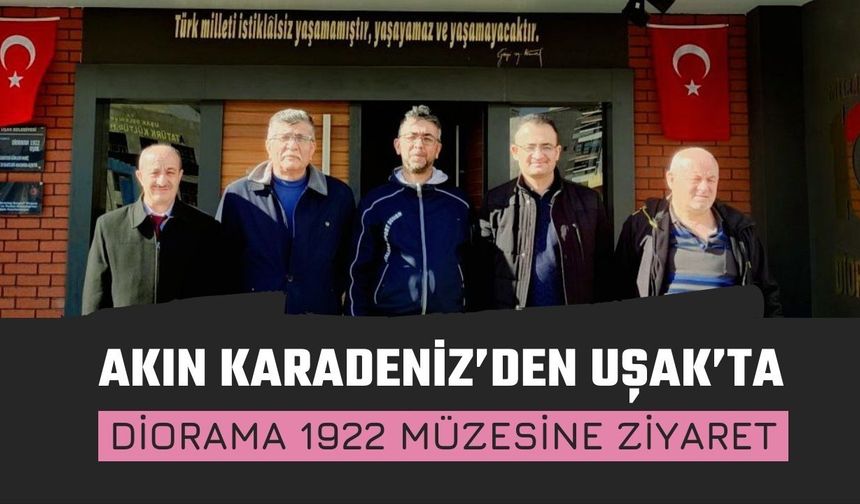 Akın Karadeniz’den Uşak’ta Diorama 1922 Müzesine Ziyaret