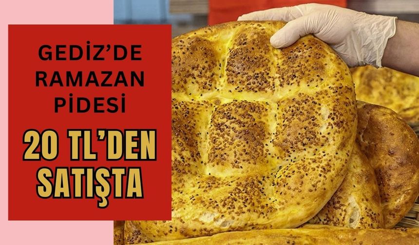 Gediz’de Ramazan Pidesi 20 TL’den Satışta