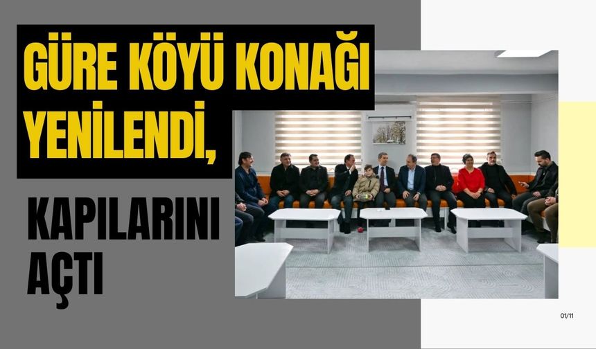 Güre Köyü Konağı Yenilendi, Kapılarını Açtı