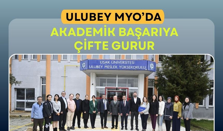 Ulubey MYO’da Akademik Başarıya Çifte Gurur