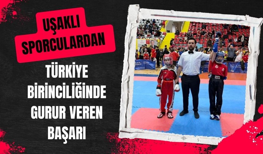 Uşaklı Sporculardan Türkiye Birinciliğinde Başarı
