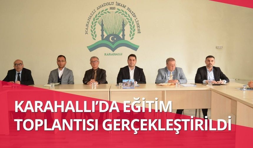 Karahallı’da Eğitim Toplantısı Gerçekleştirildi