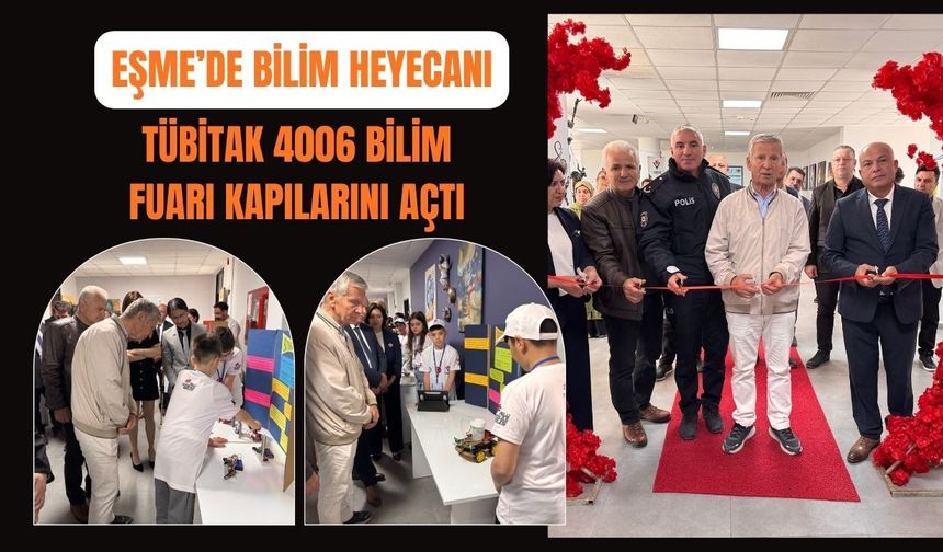 Eşme’de Bilim Heyecanı, TÜBİTAK 4006 Bilim Fuarı Kapılarını Açtı