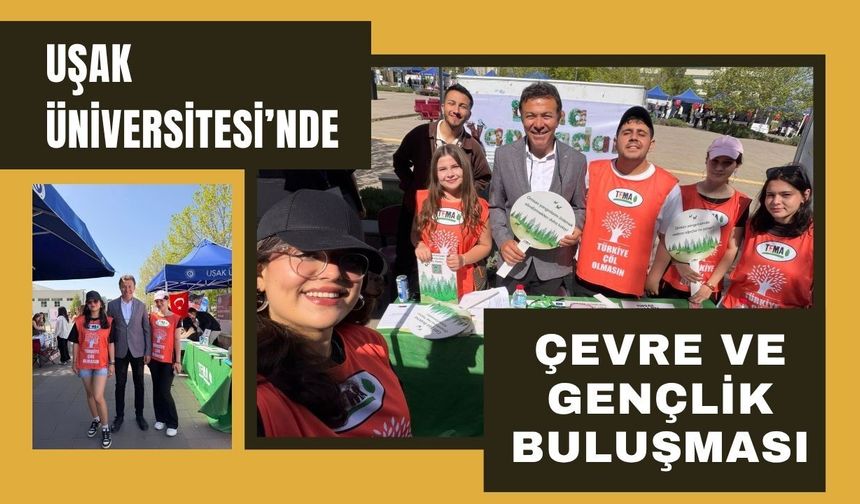Uşak Üniversitesi’nde Çevre ve Gençlik Buluşması