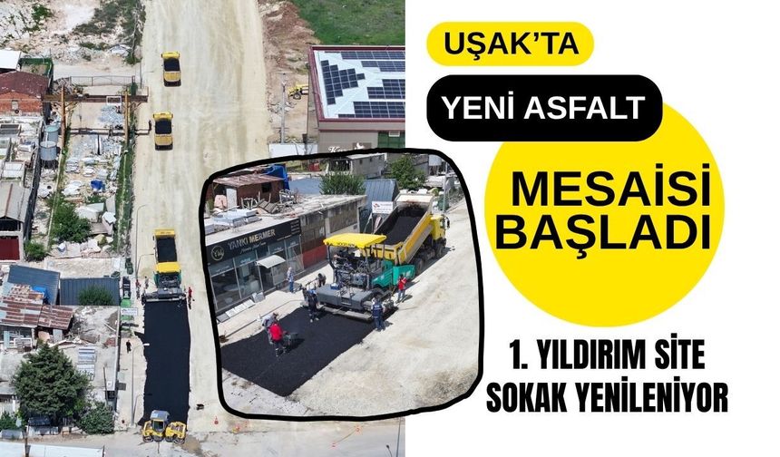 Uşak’ta Yeni Asfalt Mesaisi Başladı: 1. Yıldırım Site Sokak Yenileniyor
