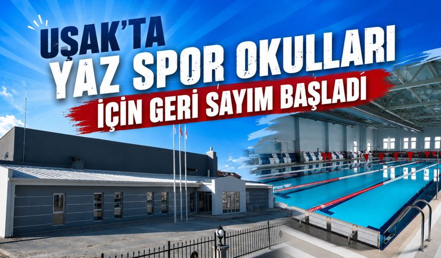 Uşak'ta Yaz Spor Okulları İçin Geri Sayım Başladı