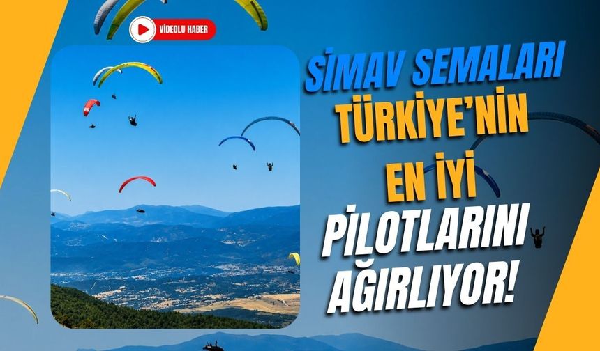 Simav Semaları Türkiye’nin En İyi Pilotlarını Ağırlıyor!
