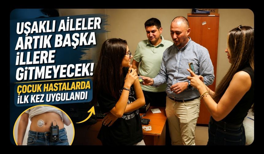 Uşaklı Aileler Artık Başka İllere Gitmeyecek! Çocuk Hastalarda İlk Kez Uygulandı