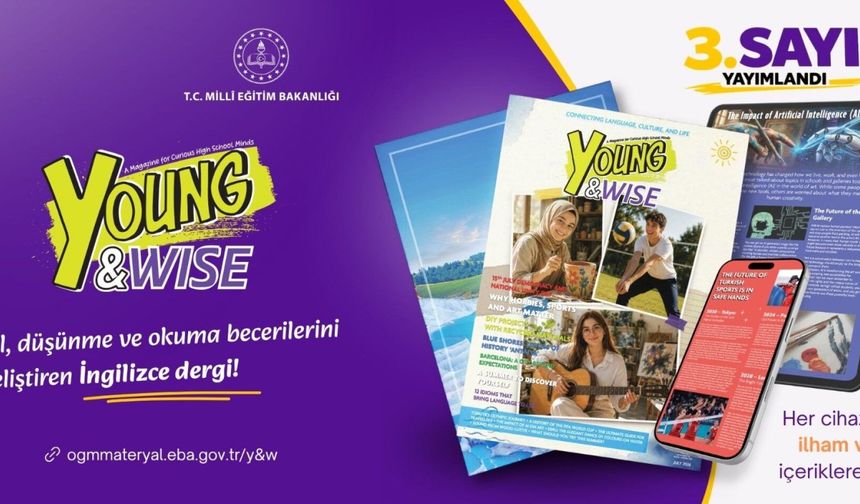 MEB'den Liselilere İngilizce Eğitim Atağı! "Young and Wise" Dergisinin Yeni Sayısı Yayımlandı